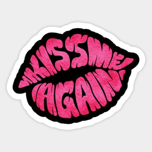 Kiss Me Again Sticker